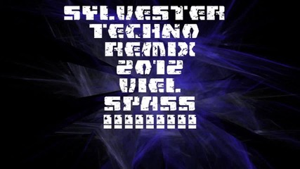 Special Sylvester Techno Remix 20112012 (tcs)