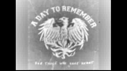 A day to remember - I heard its the softest thing ever