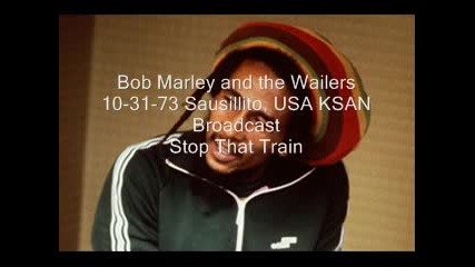 Bob marley and the wailers - Stop that train