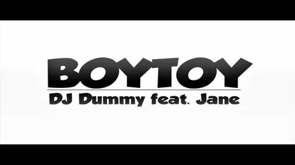 Dj Dummy feat. Jane - Boytoy