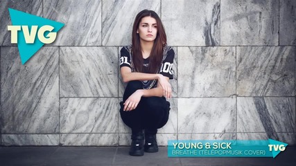 Young & Sick - Breathe