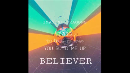 *2017* Imagine Dragons - Believer ( Kaskade remix )