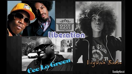 Outkast feat.cee Lo Green & Erykah Badu - Liberation