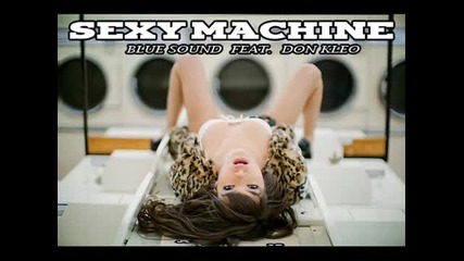 (2013) Blue Sound feat Don Kleo - Sexy Machine