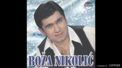 Boza Nikolic - Za vencanim stolom - (Audio 2000)