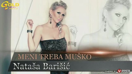 Сръбско 2013! Natasa Barisic - Meni treba musko