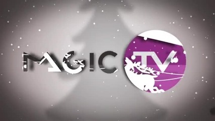 Magic Tv Bulgaria Коледа 2013