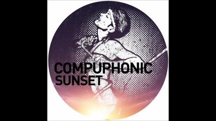 Compuphonic - Sunset (feat. Marques Toliver)