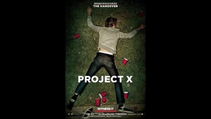 Project X Pursuit Of Happiness !!