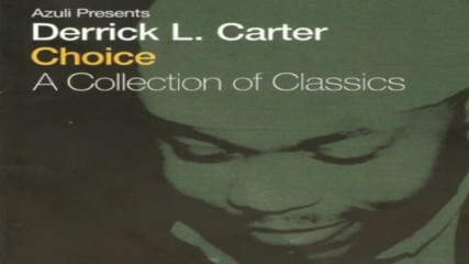 Azuli pres. Derrick L. Carter - Choice - A Collection Of Classics - Disc 2 (2003)
