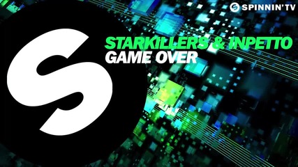 Starkillers & Inpetto - Game Over (available December 20)