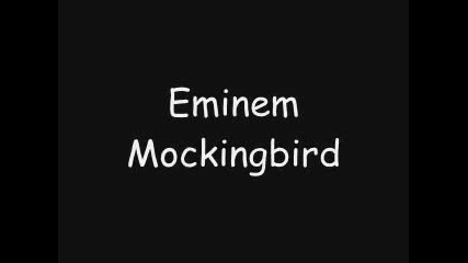 Eminem - Mockingbird Lyrics