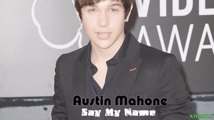 Austin Mahone - Say My Name (2014)