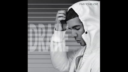 Drake - Find Your Love 