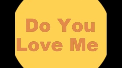 Do You Love Me