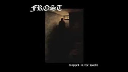 Frost - Trapped in the World ( Full Album )