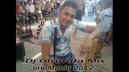 ork Мaniq - Qmbol Talava Sasho.jokera.2012.by.dj.otrovata