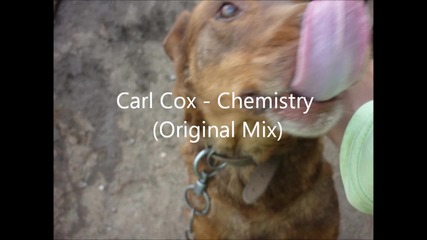 Carl Cox - Chemistry (original Mix)