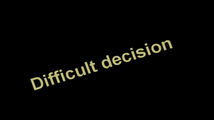 Difficult decision интро 