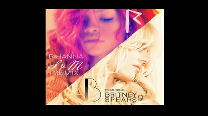 !!! Риана ft. Бринти Спиърс - S&m Remix !!!