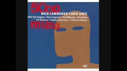 Nils Landgren Funk Unit - 5000 Miles - 03 - Six Beauties on a Rooftop 2003 