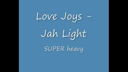 Love Joys - Jah Light.