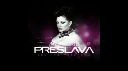 Preslava - Zle Razpredeleni Club Mix