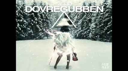 Zedd - Dovregubben ( Original Mix ) Hd
