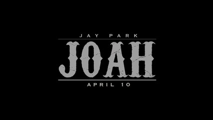 Jay Park - Joah ~ teaser