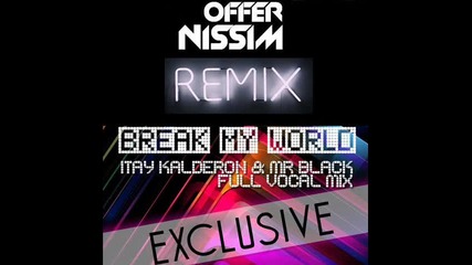 [new Exclusive]offer Nissim - Break My World (remix) (live)