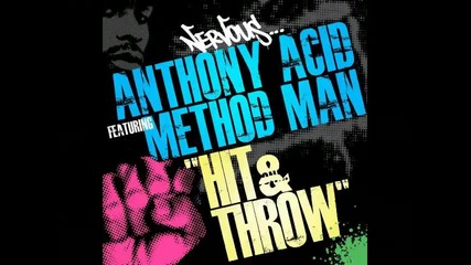 Anthony Acid feat. Method Man - Hit Throw (muzzaik Remix) 