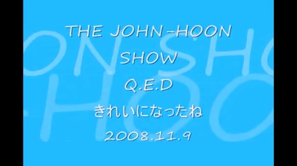 John-hoon The John-hoon show Q.e.d- I came to clean