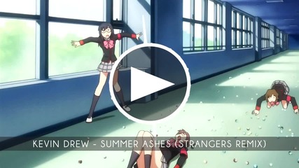 Hd Electro House Kevin Drew - Summer Ashes ft. Taryn Manning (strangers Remix)