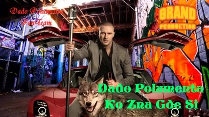 Dado Polumenta - Ko Zna Gde Si