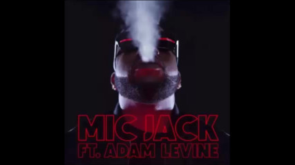 *2017* Big Boi ft. Adam Levine - Mic Jack