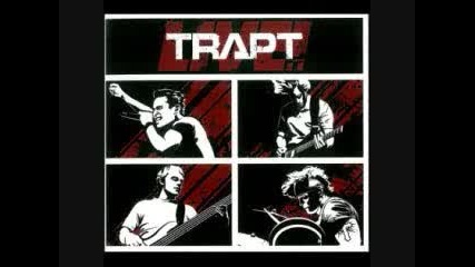 Trapt - made of glass 