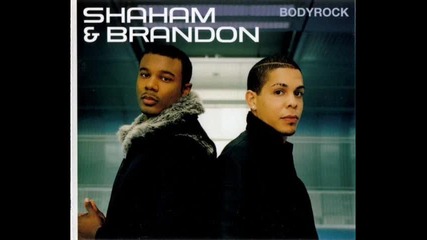 Shaham & Brandon - Bodyrock [only god can judge me ]