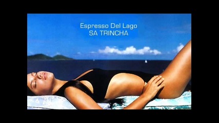 Espresso Del Lago ~ Sa Trincha [chillout]