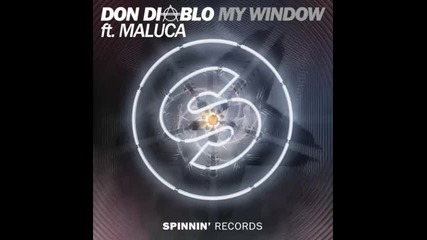 *2015* Don Diablo ft. Maluca - My Window