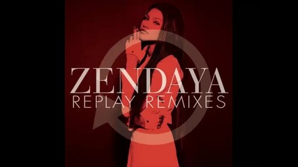 *2013* Zendaya - Replay ( Dj Kue radio edit )