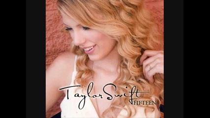 Превод!!! Taylor Swift - Fifteen 