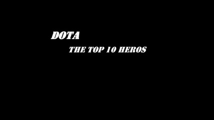 top 10 heros dota
