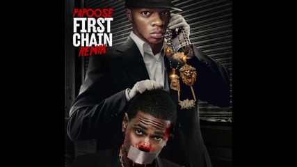 Papoose - First Chain Freestyle ( Big Sean Diss ) ( Audio )