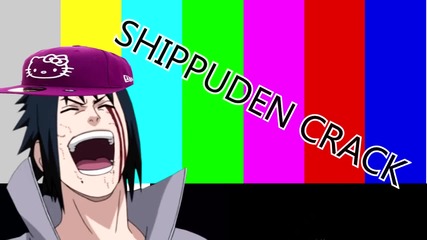 Naruto Shippuden C R A C K