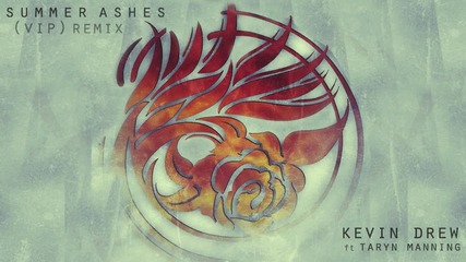 Kevin Drew ft. Taryn Manning - Summer Ashes ( Vip Remix )