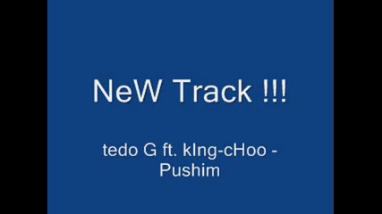tedo G ft. king - choo - Яко пушим
