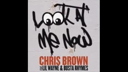 Chris Brown ft. Lil Wayne and Busta Rhymes - Look At Me Now