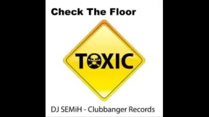 Dj Semih - Check The Floor (електро)