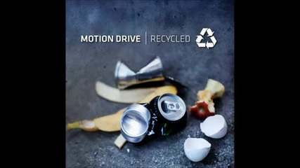 Motion Drive Recycled - Full Album