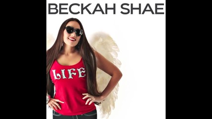 Beckah Shae - Life™